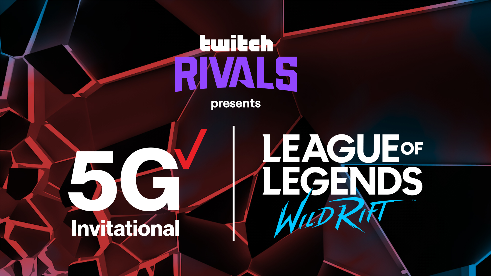 Twitch Rivals presents League of Legends: Wild Rift x Verizon 5G Invitational